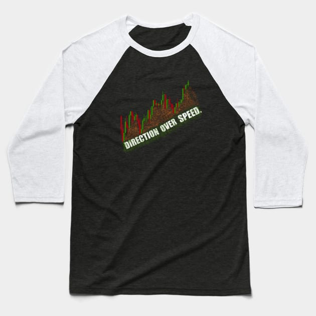 Direction Over Speed Baseball T-Shirt by Proway Design